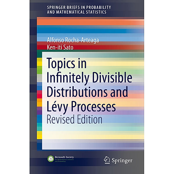 Topics in Infinitely Divisible Distributions and Lévy Processes, Revised Edition, Alfonso Rocha-Arteaga, Ken-iti Sato