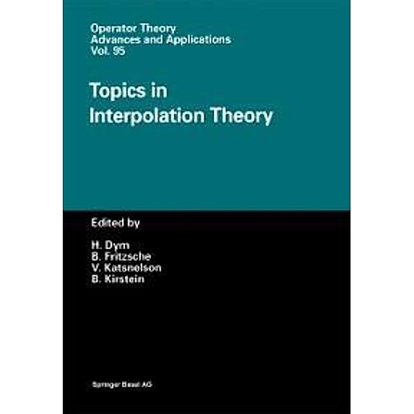 Topics in Interpolation Theory / Operator Theory: Advances and Applications Bd.95