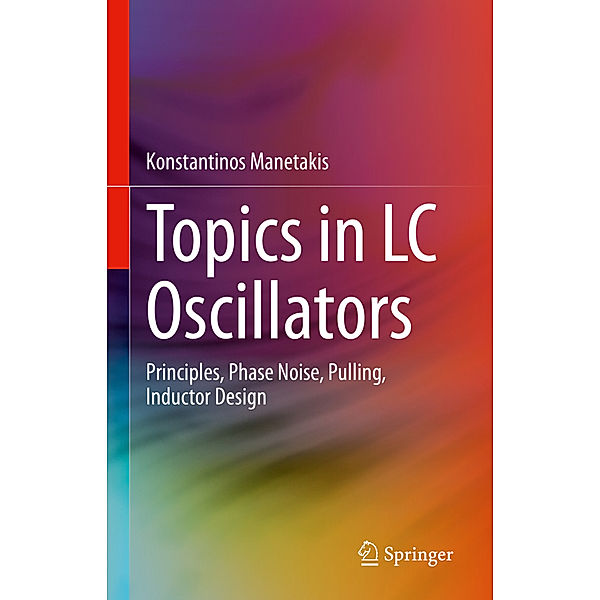 Topics in LC Oscillators, Konstantinos Manetakis