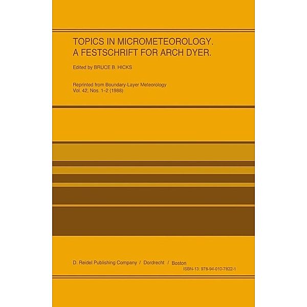 Topics in Micrometeorology. A Festschrift for Arch Dyer
