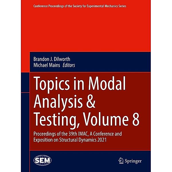 Topics in Modal Analysis & Testing, Volume 8 / Conference Proceedings of the Society for Experimental Mechanics Series
