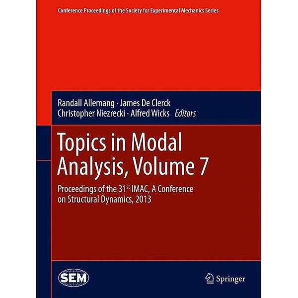 Topics in Modal Analysis, Volume 7.Vol.7