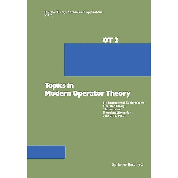 Topics in Modern Operator Theory / Operator Theory: Advances and Applications Bd.2, Constantin, Douglas, Nagy, Voiculescu