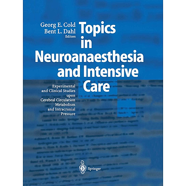 Topics in Neuroanaesthesia and Neurointensive Care, Georg E. Cold, Bent L. Dahl