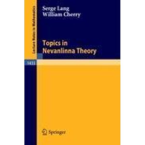 Topics in Nevanlinna Theory, William Cherry, Serge Lang