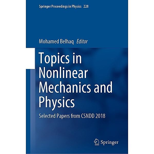 Topics in Nonlinear Mechanics and Physics / Springer Proceedings in Physics Bd.228