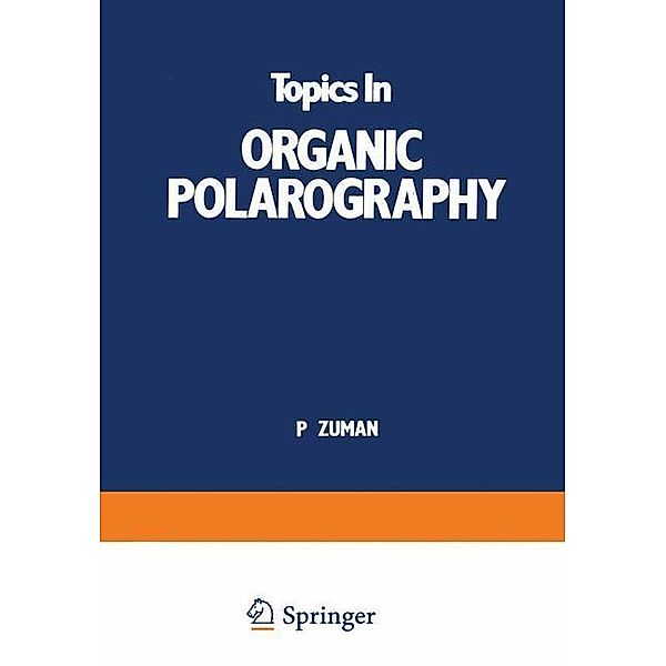 Topics In Organic Polarography, P. Zuman