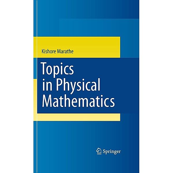 Topics in Physical Mathematics, Kishore Marathe