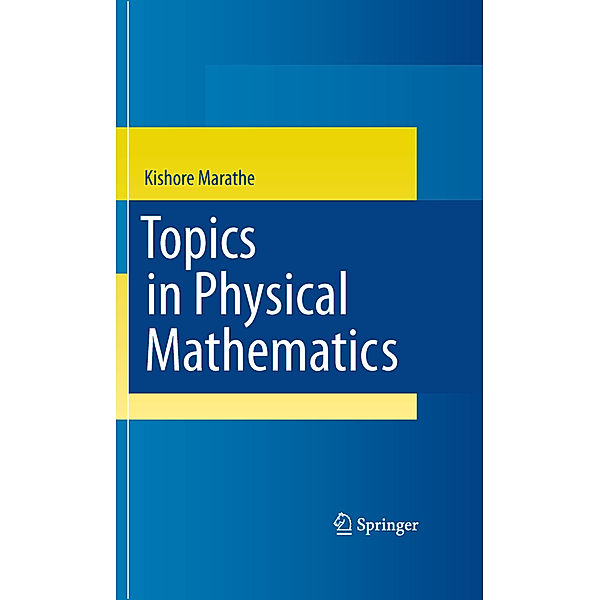 Topics in Physical Mathematics, Kishore Marathe
