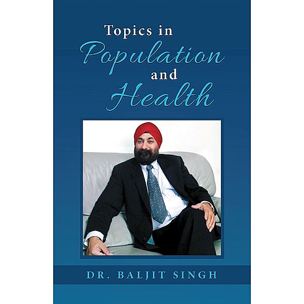 Topics in Population and Health, Baljit Singh