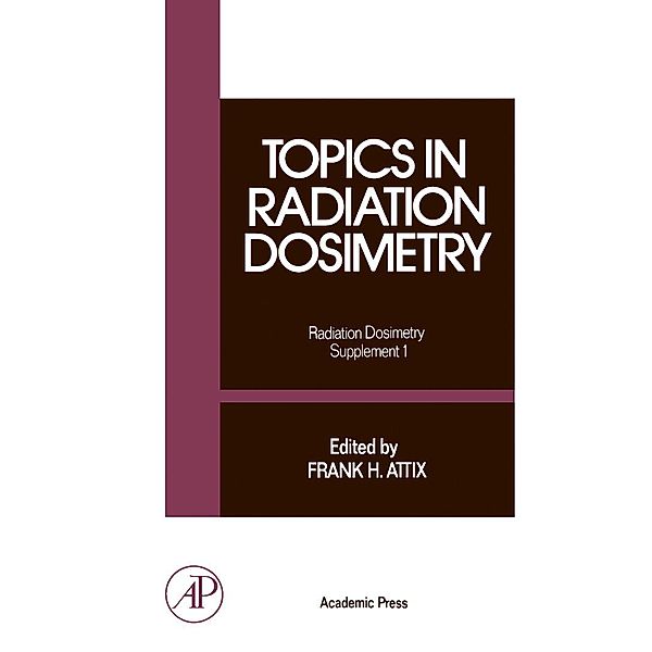 Topics in Radiation Dosimetry