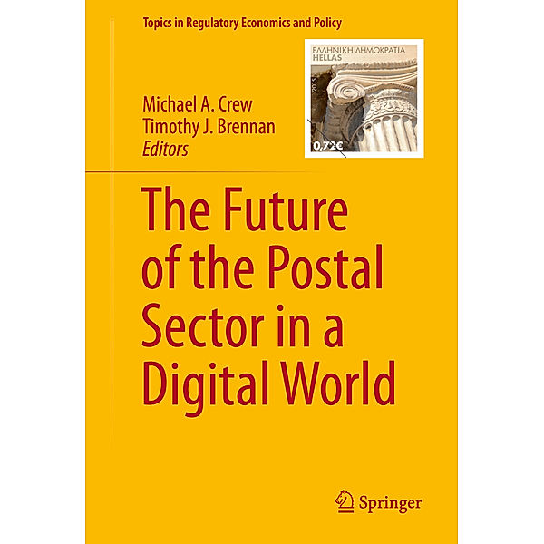 Topics in Regulatory Economics and Policy / The Future of the Postal Sector in a Digital World