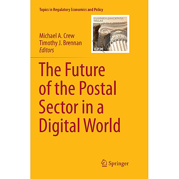 Topics in Regulatory Economics and Policy / The Future of the Postal Sector in a Digital World