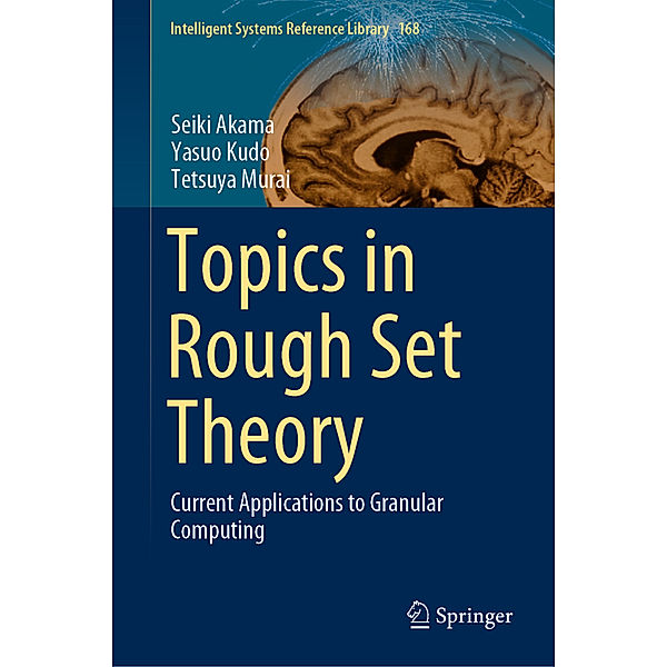 Topics in Rough Set Theory, Seiki Akama, Yasuo Kudo, Tetsuya Murai