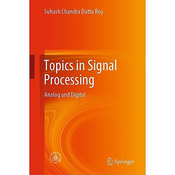 Topics in Signal Processing, Suhash Chandra Dutta Roy