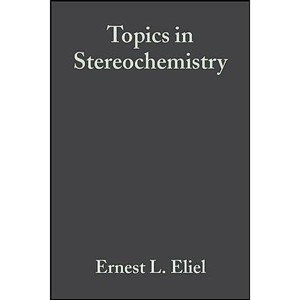 Topics in Stereochemistry, Volume 16 / Topics in Stereochemistry Bd.16