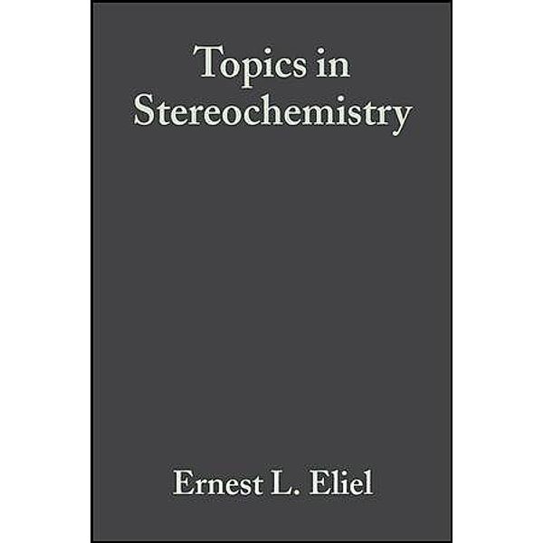Topics in Stereochemistry, Volume 19 / Topics in Stereochemistry Bd.19