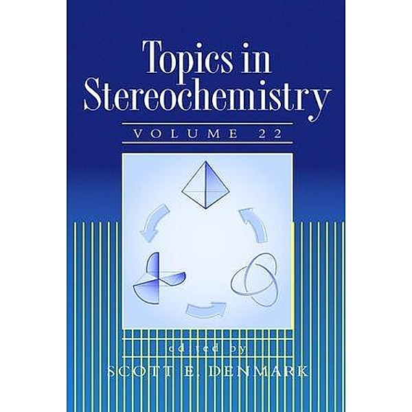 Topics in Stereochemistry, Volume 22 / Topics in Stereochemistry Bd.22