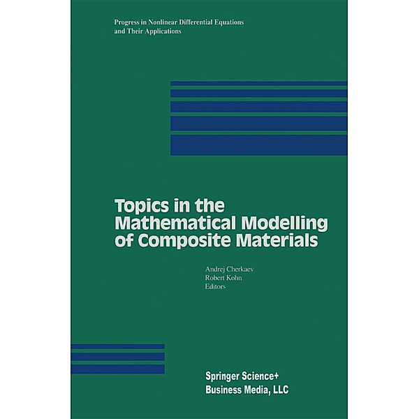 Topics in the Mathematical Modelling of Composite Materials, Robert Kohn, Andrej Cherkaev