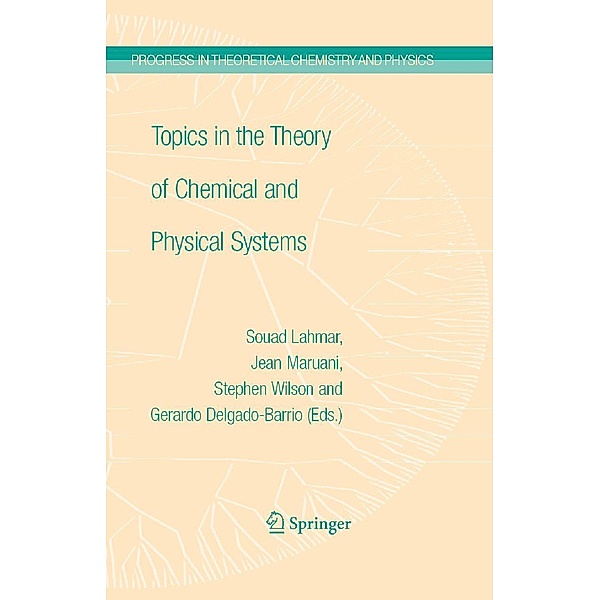 Topics in the Theory of Chemical and Physical Systems / Progress in Theoretical Chemistry and Physics Bd.16
