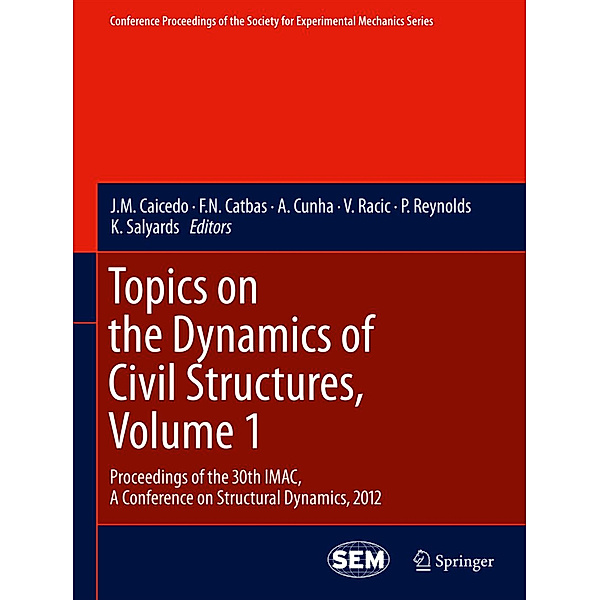 Topics on the Dynamics of Civil Structures, Volume 1