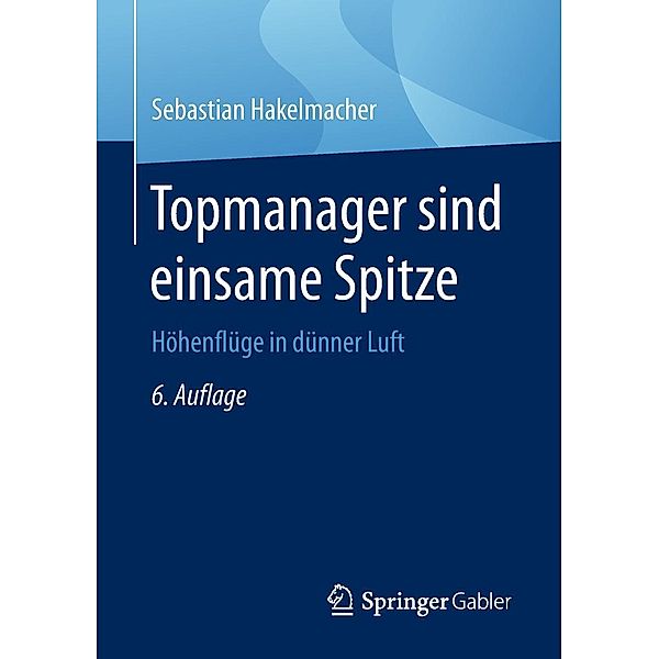 Topmanager sind einsame Spitze, Sebastian Hakelmacher