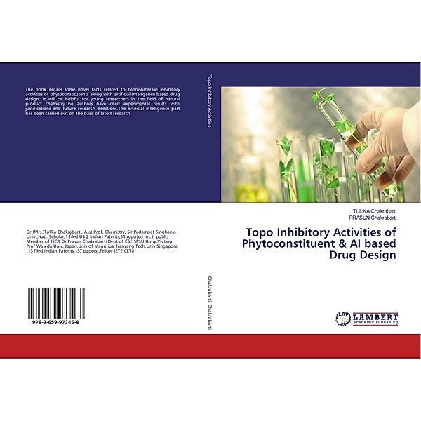 Topo Inhibitory Activities of Phytoconstituent & AI based Drug Design, Tulika Chakrabarti, Prasun Chakrabarti