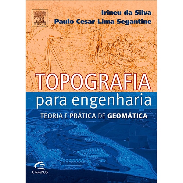 Topografia para Engenharia, Paulo Segantine, Irineu Silva