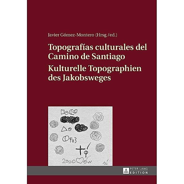 Topografias culturales del Camino de Santiago - Kulturelle Topographien des Jakobsweges