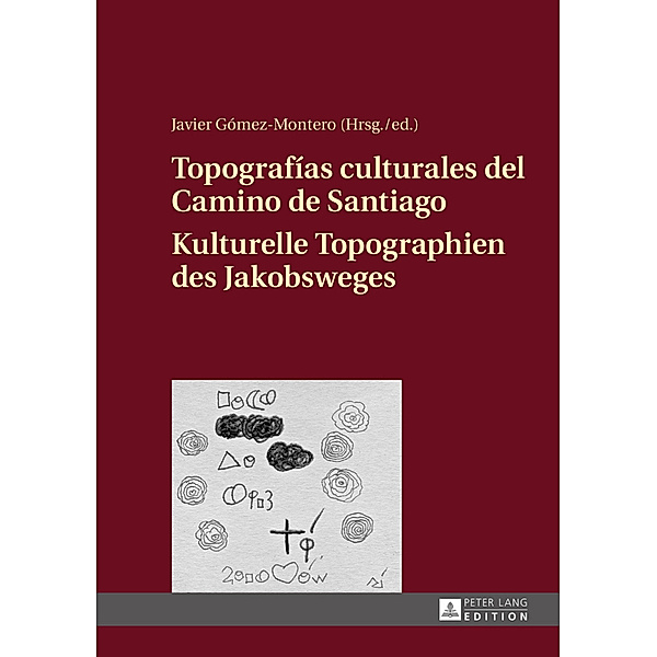 Topografías culturales del Camino de Santiago - Kulturelle Topographien des Jakobsweges