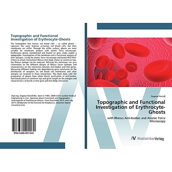 Topographic and Functional Investigation of Erythrocyte-Ghosts, Dagmar Reindl