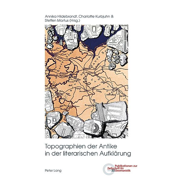 Topographien der Antike in der literarischen Aufklaerung