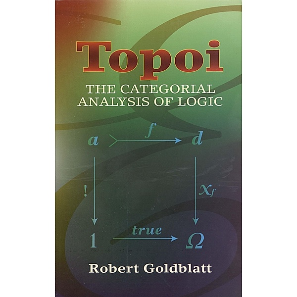 Topoi / Dover Books on Mathematics, Robert Goldblatt