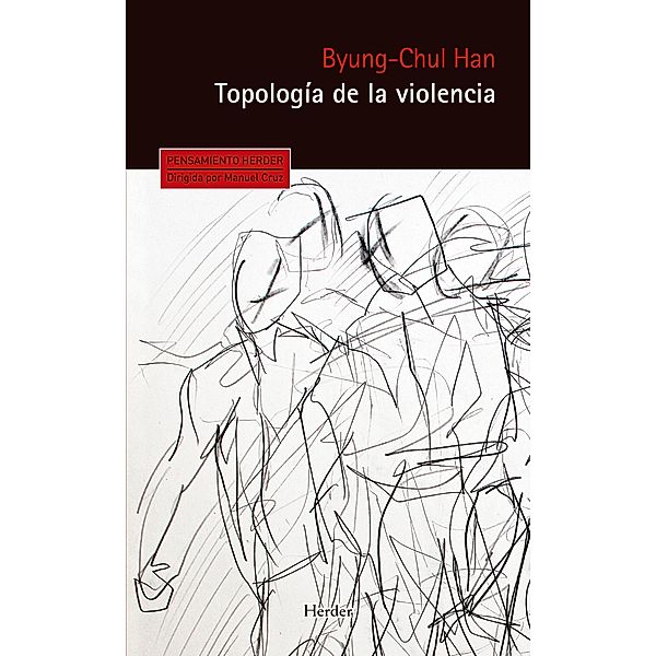 Topología de la violencia, Byung-Chul Han