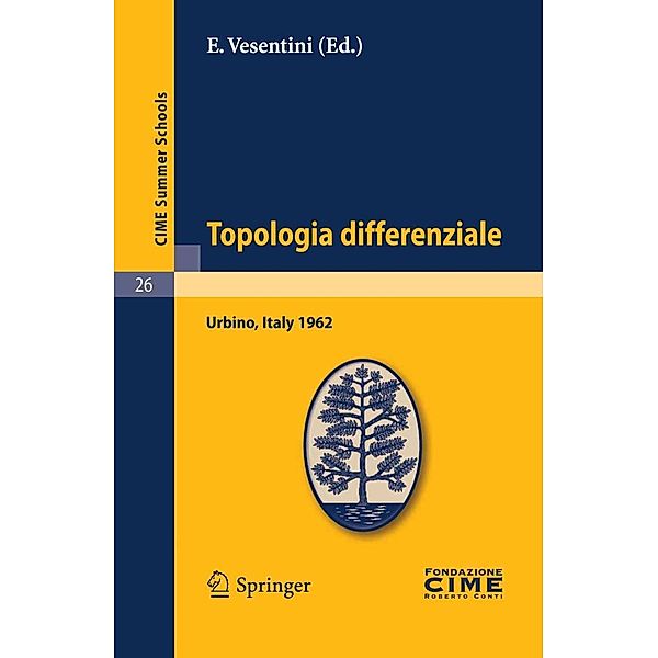 Topologia differenziale / C.I.M.E. Summer Schools Bd.26, E. Vesentini