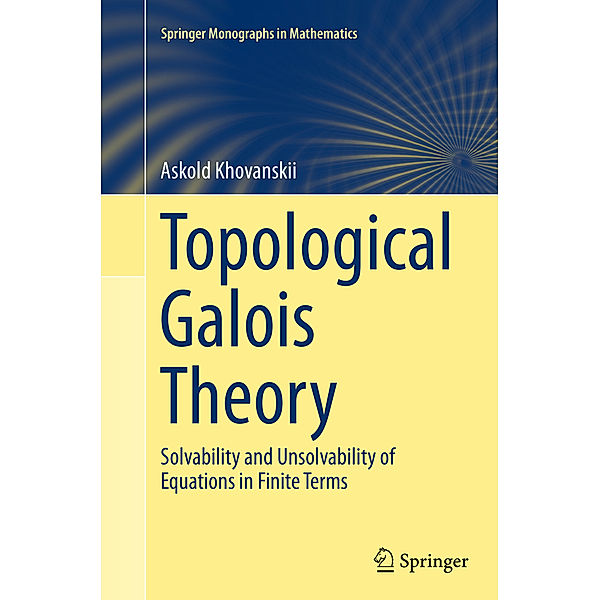 Topological Galois Theory, Askold Khovanskii