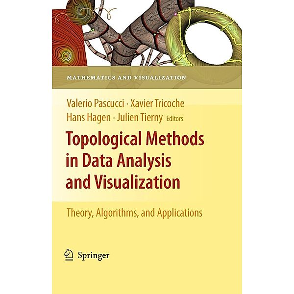 Topological Methods in Data Analysis and Visualization / Mathematics and Visualization, Hans Hagen, Valerio Pascucci, Julien Tierny, Xavier Tricoche