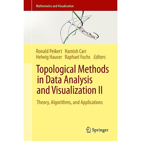 Topological Methods in Data Analysis and Visualization II / Mathematics and Visualization