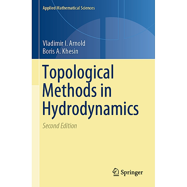 Topological Methods in Hydrodynamics, Vladimir I. Arnold, Boris A. Khesin