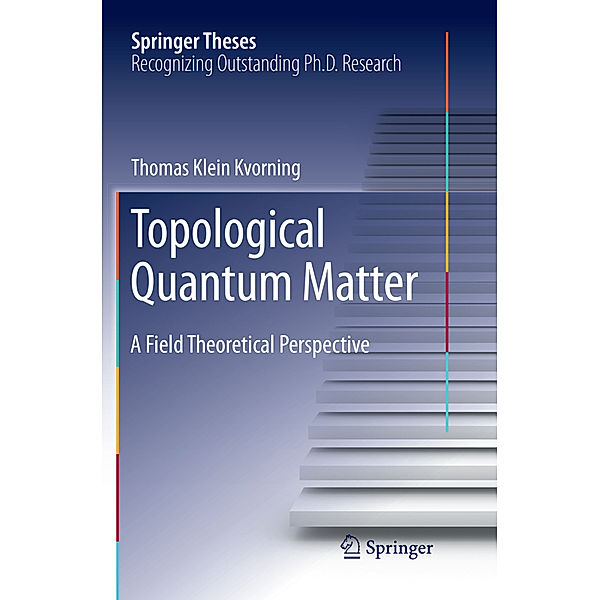 Topological Quantum Matter, Thomas Klein Kvorning