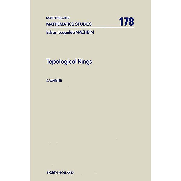 Topological Rings, S. Warner