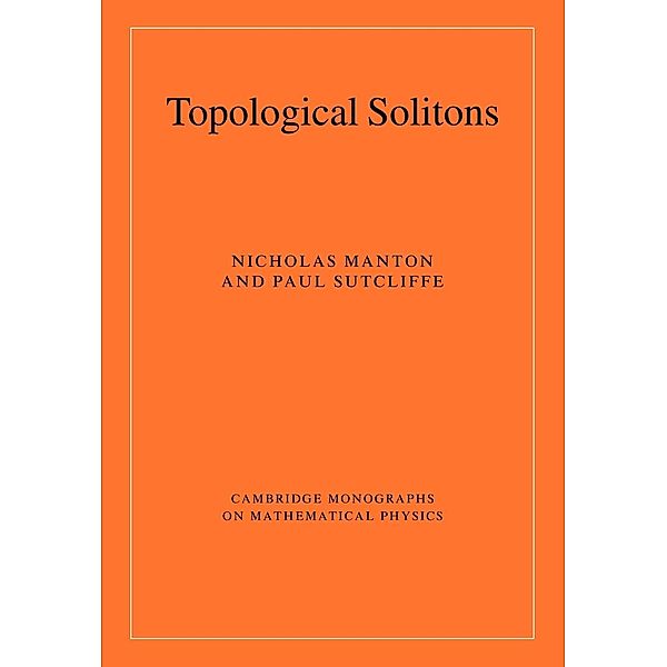 Topological Solitons, Nicholas Manton, Paul Sutcliffe