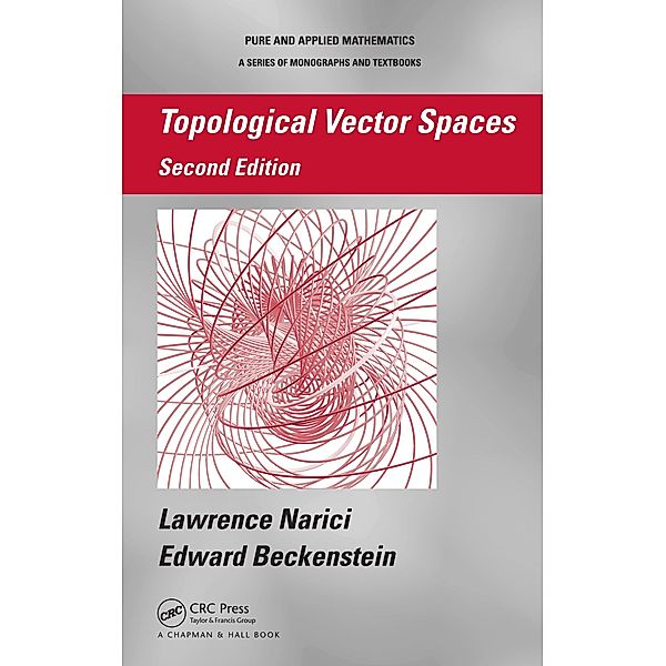 Topological Vector Spaces, Lawrence Narici, Edward Beckenstein
