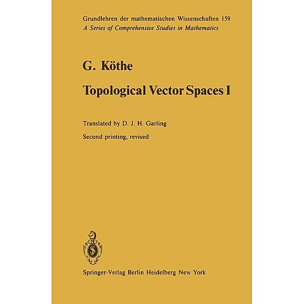 Topological Vector Spaces I / Grundlehren der mathematischen Wissenschaften Bd.159, Gottfried Köthe