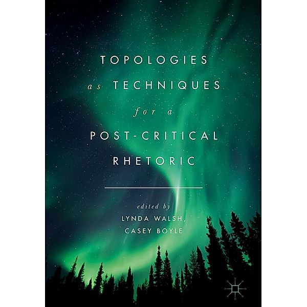 Topologies as Techniques for a Post-Critical Rhetoric / Progress in Mathematics