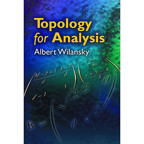 Topology for Analysis / Dover Books on Mathematics, Albert Wilansky