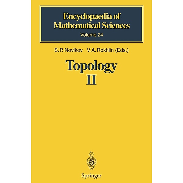 Topology II / Encyclopaedia of Mathematical Sciences Bd.24, D. B. Fuchs, O. Ya. Viro