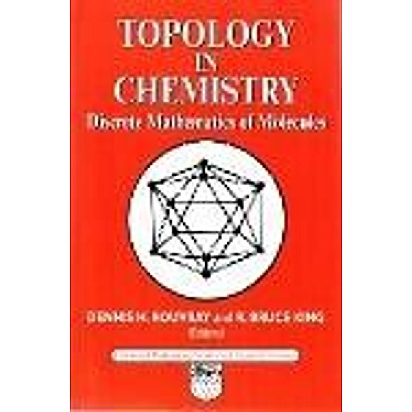 Topology in Chemistry, D H Rouvray, R B King