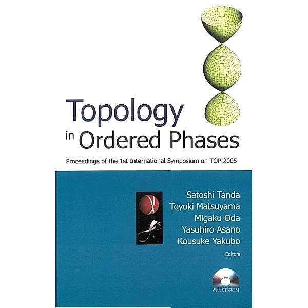 Topology In Ordered Phases (With Cd-rom) - Proceedings Of The 1st International Symposium On Top2005