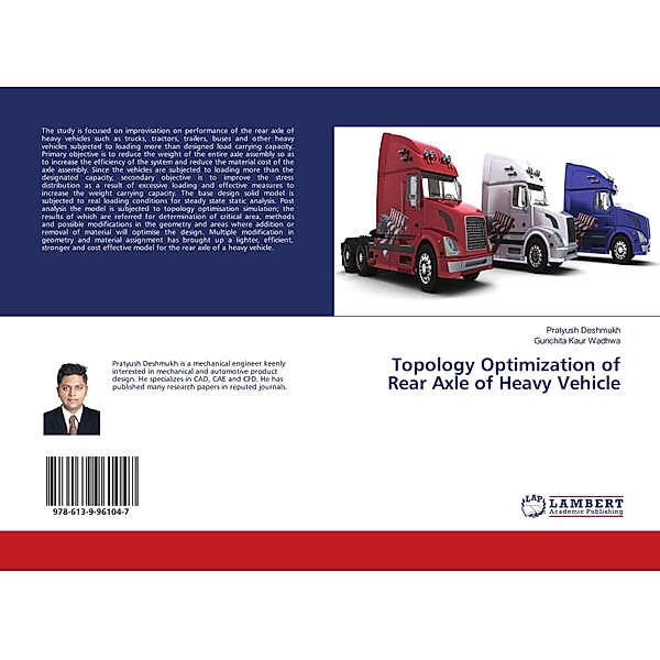 Topology Optimization of Rear Axle of Heavy Vehicle, Pratyush Deshmukh, Gunchita Kaur Wadhwa